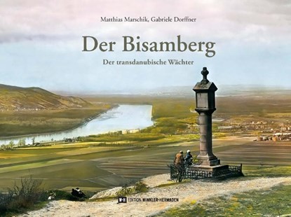 Der Bisamberg, Matthias Marschik ; Gabriele Dorffner - Gebonden - 9783950493795