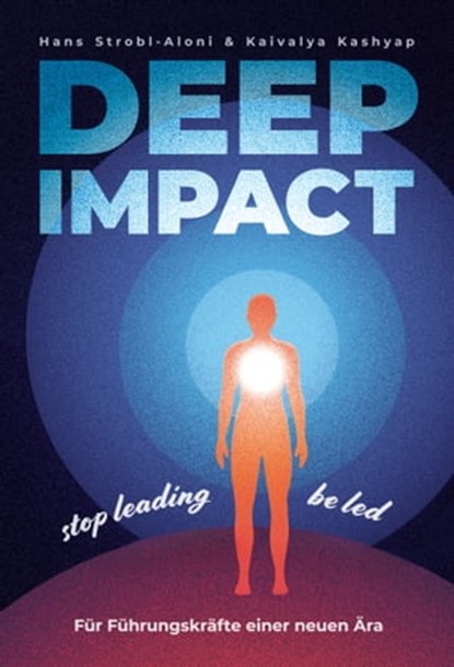 Deep Impact, Hans Strobl-Aloni ; Kaivalya Kashyap ; Iris Wellmann Lektorat ; Michaela Unger Layaout ; Hadas Strobl-Aloni - Ebook - 9783950516487