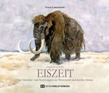 Faszination EISZEIT - Ernst Lauermann - 9783950553437