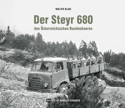 Der Steyr 680 des Österreichischen Bundesheeres, Walter Blasi - Gebonden - 9783951976242
