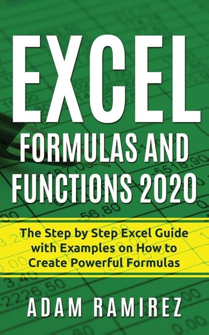 Excel Formulas and Functions 2020, Adam Ramirez - Paperback - 9783951979496
