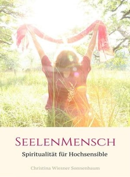 Seelenmensch, Christina Wiesner Sonnenbaum - Ebook - 9783952395127