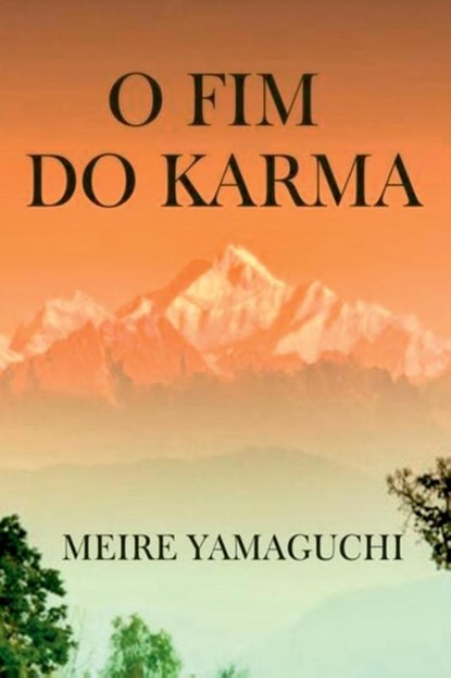 O Fim Do Karma, Meire Yamaguchi - Paperback - 9783952400456