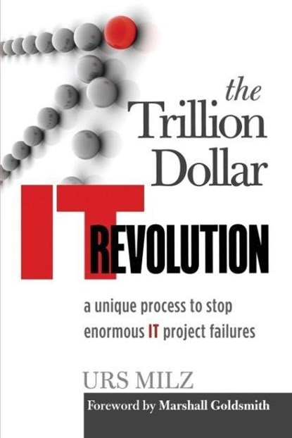 The Trillion Dollar It Revolution, Urs Milz - Paperback - 9783952425404