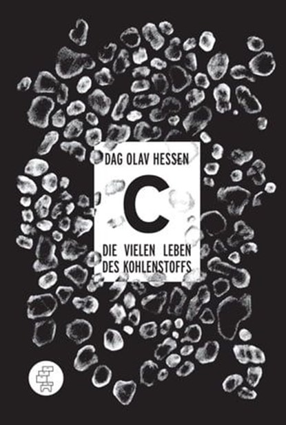 C -Die vielen Leben des Kohlenstoffs, Dag Olav Hessen - Ebook - 9783952440193