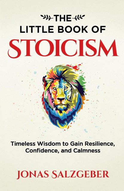 The Little Book of Stoicism, Jonas Salzgeber - Paperback - 9783952506905