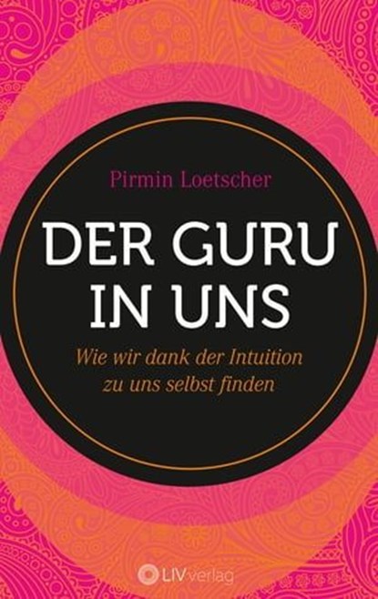 Der Guru in uns, Pirmin Loetscher - Ebook - 9783952521717
