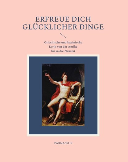Erfreue dich glücklicher Dinge, Andreas Dick - Gebonden - 9783952527528