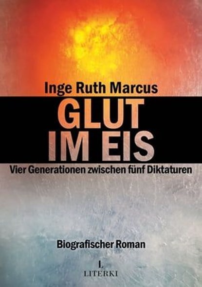 Glut im Eis, Inge Ruth Marcus - Ebook - 9783952570661
