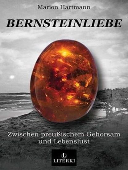 Bernsteinliebe, Marion Hartmann - Ebook - 9783952570685