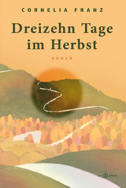 Dreizehn Tage im Herbst, Cornelia Franz - Paperback - 9783952620014