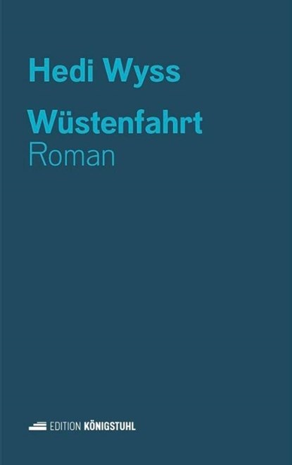 Wüstenfahrt, Hedi Wyss - Paperback - 9783952623176
