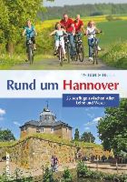 Schnelle, M: Rund um Hannover, SCHNELLE,  Michael - Paperback - 9783954005864