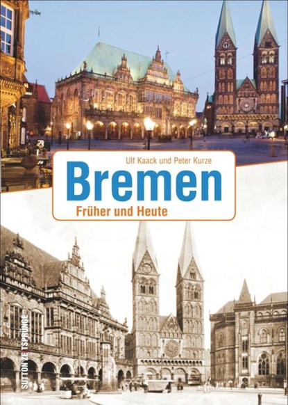 Bremen, Ulf Kaack ; Peter Kurze - Gebonden - 9783954007110