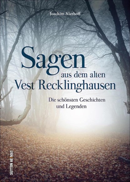 Sagen aus dem alten Vest Recklinghausen, Joachim Nierhoff - Gebonden - 9783954009237