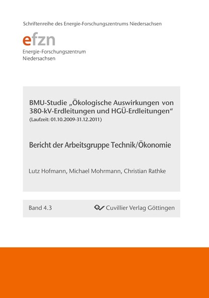 BMU-Studie "Ökologische Auswirkungen von 380-kV-Erdleitungen und HGÜ-Erdleitungen" . Bericht der Arbeitsgruppe Technik/Ökonomie, Lutz Hofmann - Paperback - 9783954040254
