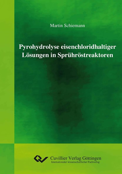 Pyrohydrolyse eisenchloridhaltiger Lösungen in Sprühröstreaktoren, Martin Schiemann - Paperback - 9783954040315