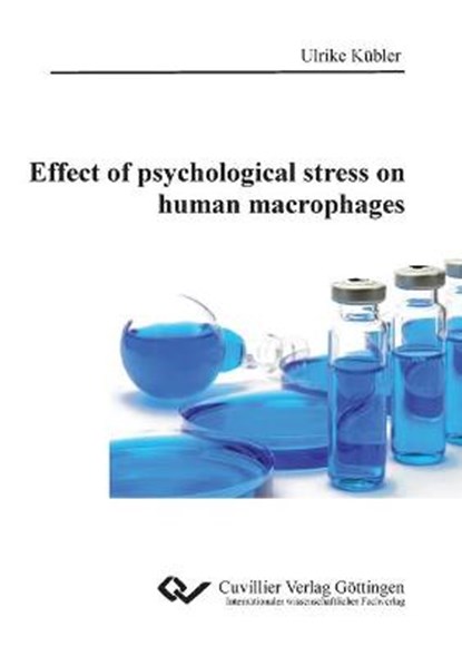 Effect of psychological stress on human macrophages, KUBLER,  Ulrike - Paperback - 9783954041084
