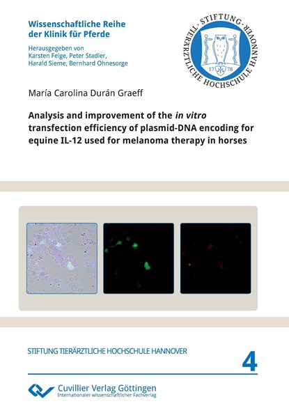 Analysis and improvement of the in vitro transfection efficiency of plasmid-DNA encoding for equine IL-12 used for melanoma therapy in horses, María Carolina Durán Graeff - Paperback - 9783954042845