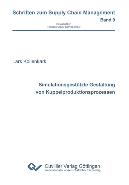 Simulationsgestützte Gestaltung von Kuppelproduktionsprozessen (Band 9), Lars Kollenkark - Paperback - 9783954043071