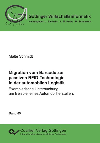 Migration vom Barcode zur passiven RFID-Technologie in der automobilen Logistik. Exemplarische Untersuchung am Beispiel eines Automobilherstellers, Malte Schmidt - Paperback - 9783954044412