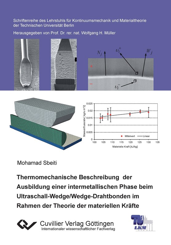 Thermomechanische Beschreibung der Ausbildung einer intermetallischen Phase beim Ultraschall-Wedge/Wedge-Drahtbonden im Rahmen der Theorie der materiellen Kräfte (Band 9)