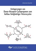 Umlagerungen von Donor-Akzeptor-Cyclopropanen zum Aufbau fünfgliedriger Heterocyclen | Johannes Kaschel | 