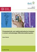 Prozesstechnik und reaktionskinetische Analysen in einem mehrphasigen Mikrobioreaktorsystem | Gena Peterat | 