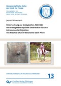 Untersuchung zur biologischen Aktivität von transgenem equinem Interleukin-12 nach intratumoraler Injektion von Plasmid-DNA in Melanome beim Pferd | Jasmin Wissemann | 