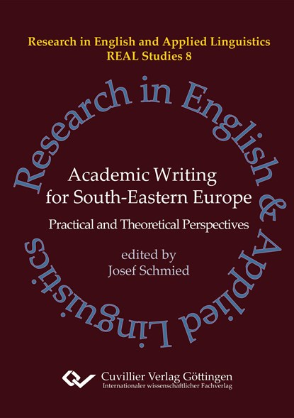 Academic Writing for South Eastern Europe. Practical and Theoretical Perspectives, Josef Schmied - Paperback - 9783954049592