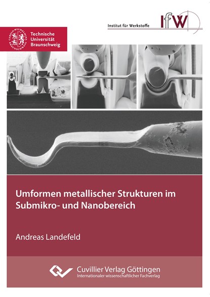 Umformen metallischer Strukturen im Submikro- und Nanobereich, Andreas Landefeld - Paperback - 9783954049943