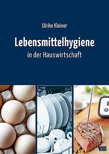 Lebensmittelhygiene in der Hauswirtschaft, Ulrike Kleiner - Paperback - 9783954090471