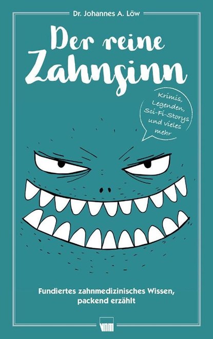 Der reine Zahnsinn, Johannes A. Löw - Paperback - 9783954090716