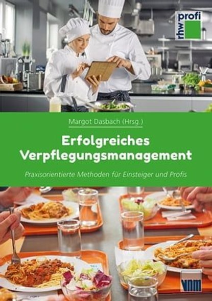 Erfolgreiches Verpflegungsmanagement, Nora Brehme ; Gerhard Igl ; Annegret Reiprich ; Anja Rudlof ; Dagmar Stadler-Kelm - Ebook - 9783954098125