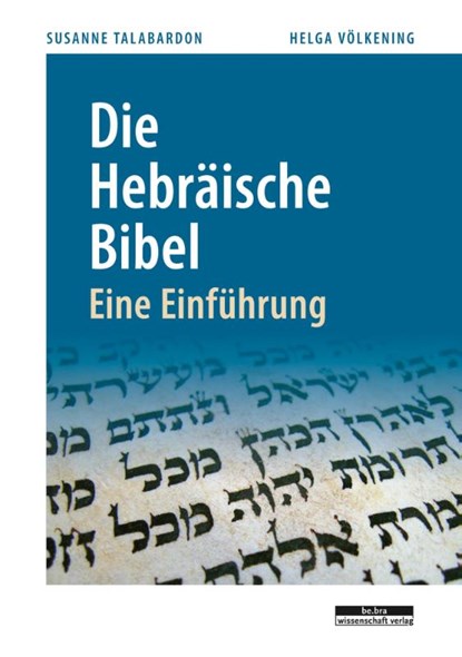 Die Hebräische Bibel, Helga Völkening ; Susanne Talabardon - Paperback - 9783954100286