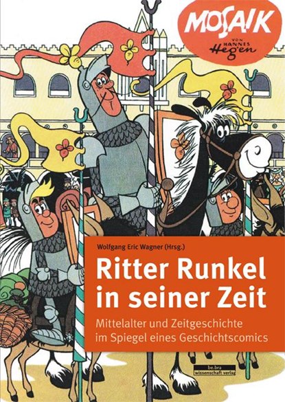 Ritter Runkel in seiner Zeit, Wolfgang Eric Wagner - Paperback - 9783954100958