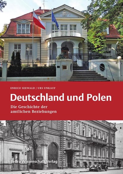 Deutschland und Polen, Enrico Seewald ; Urs Unkauf - Gebonden - 9783954103034