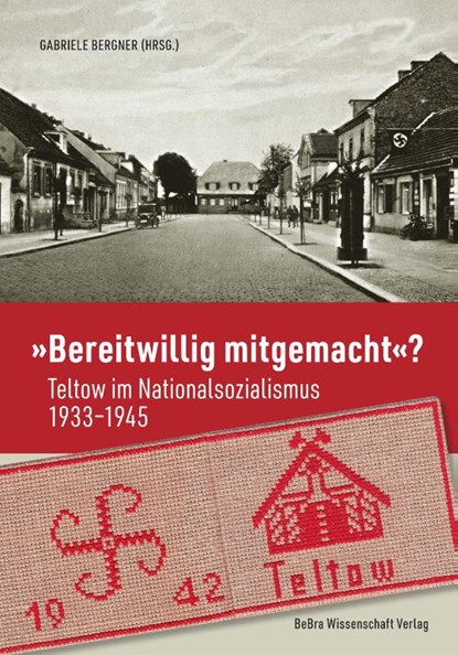"Bereitwillig mitgemacht"?, Gabriele Bergner - Gebonden - 9783954103454