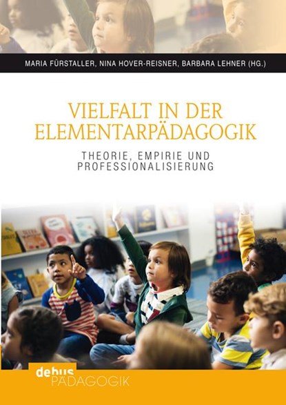 Vielfalt in der Elementarpädagogik, Maria Fürstaller ; Nina Hover-Reisner ; Barbara Lehner - Paperback - 9783954141173