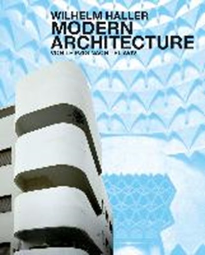 Modern Architecture, ZE'EVHALLER,  Wilhelm - Gebonden - 9783954150830