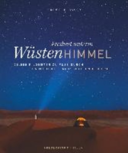 Unterm Wüstenhimmel, BLÖSSER,  Jerome - Gebonden - 9783954162758