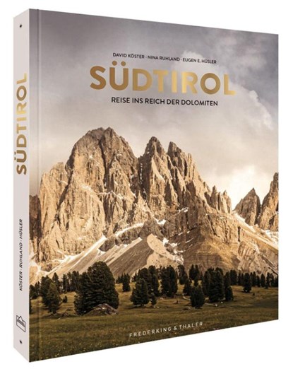 Reise-Bildband - Südtirol, Nina Ruhland ; Eugen E. Hüsler - Gebonden - 9783954163724