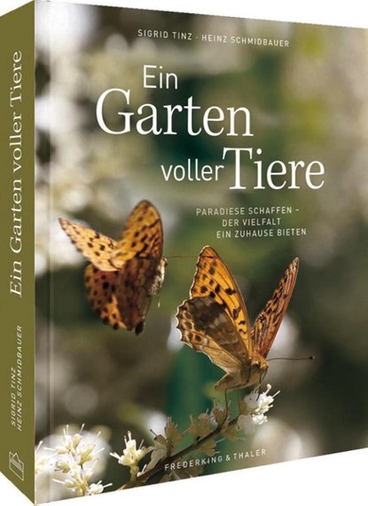 Bildband - Ein Garten voller Tiere, Sigrid Tinz - Gebonden - 9783954164103