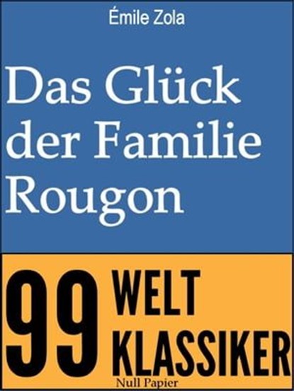 Das Glück der Familie Rougon, Émile Zola - Ebook - 9783954182558