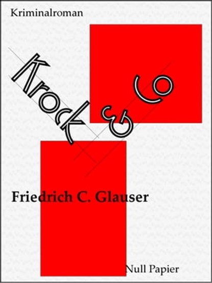 Krock & Co, Friedrich C. Glauser - Ebook - 9783954182848