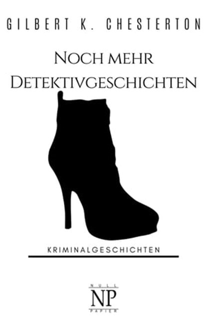 Noch mehr Detektivgeschichten, Gilbert K. Chesterton - Ebook - 9783954185399