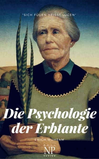 Die Psychologie der Erbtante, Erich Mühsam - Ebook - 9783954189830