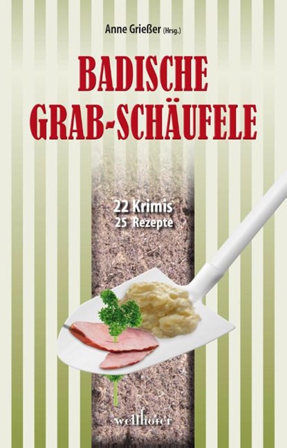 Badische Grabschäufele, Gitta Edelmann ; Gudrun Wilhelms ; Thomas Häbe ; Anne Griesser - Paperback - 9783954281718