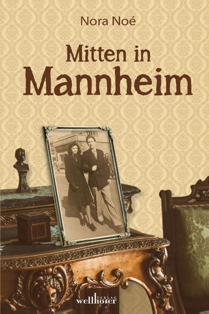Mitten in Mannheim, Nora Noé - Paperback - 9783954282562