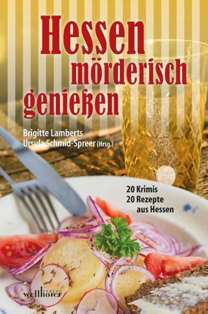 Hessen mörderisch genießen, Joachim Speidel ; Sibyl Quinke ; Brigitte Vollenberg ; Martin Meyer - Paperback - 9783954282593